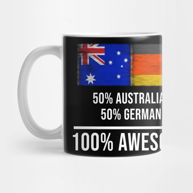 50% Australian 50% German 100% Awesome - Gift for German Heritage From Germany by Country Flags
